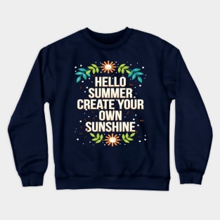 Hello Summer Create Your Own Sunshine Crewneck Sweatshirt